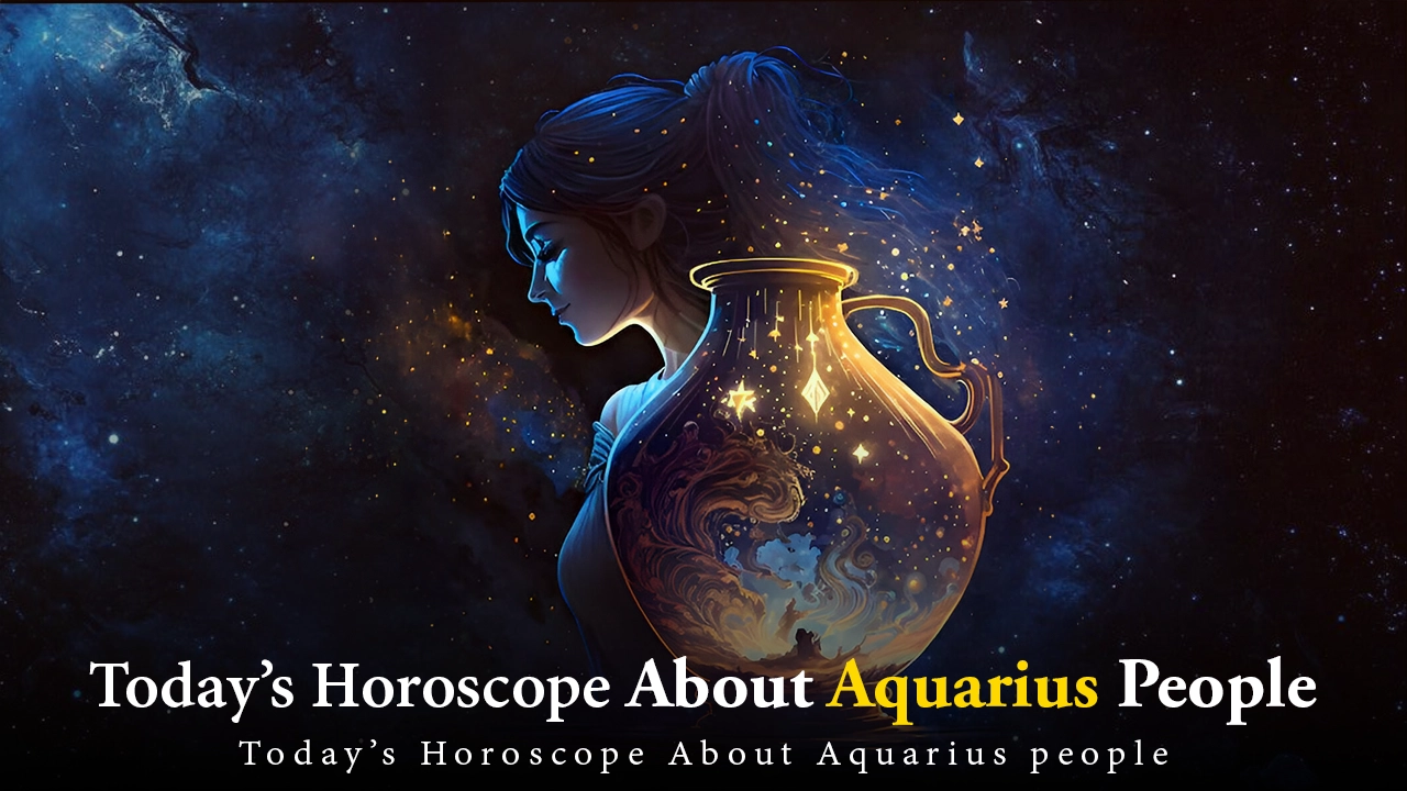 Today’s Horoscope About Aquarius